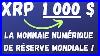 Xrp-La-Monnaie-Num-Rique-De-R-Serve-Mondiale-1-000-Par-Xrp-Y-Croyez-Vous-Crypto-News-01-qh